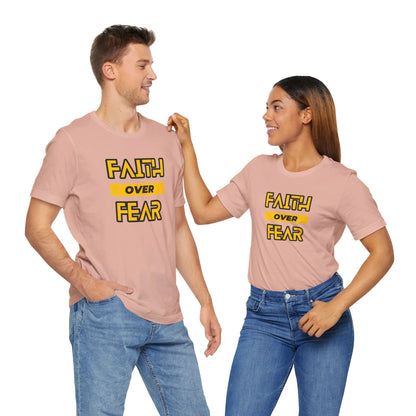 Faith Over Fear Unisex Jersey Short Sleeve Tee