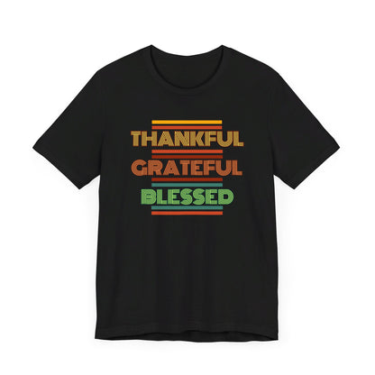 Thankful Grateful Blessed Unisex Jersey Short Sleeve Tee